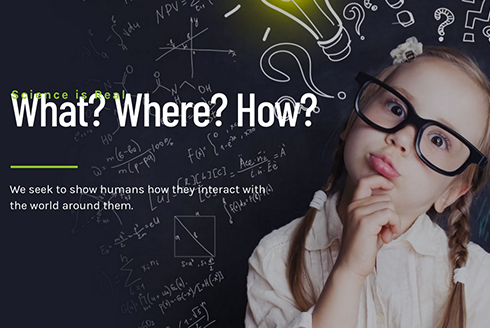 Image of girl thinking with text overlay stating: Science is Real. What? Where? How? We seek to show humans how they interact with the world around them.