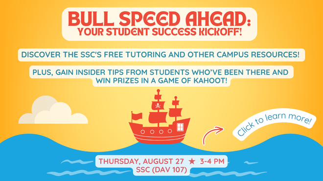 Bull Speed Ahead: Your Student Success Kickoff!  Click here to learn more about this event on BullsConnect!