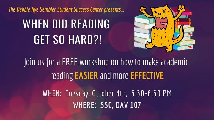 Our "When Did Reading Get So Hard?" Workshop with be October 4th, 5:30-6:30pm!